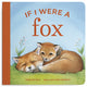 If I Were a Fox 9781632175656 Shelley Gill