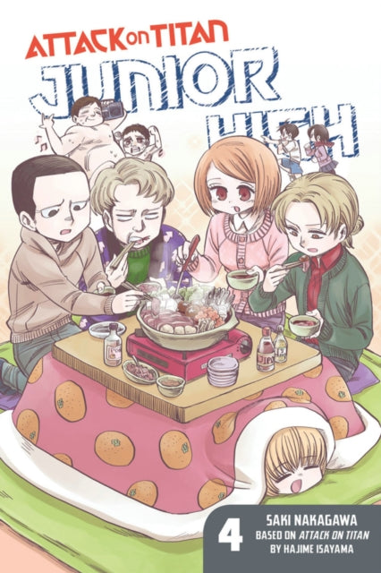 Book cover of: Attack On Titan: Junior High 4. By: 中川沙樹
