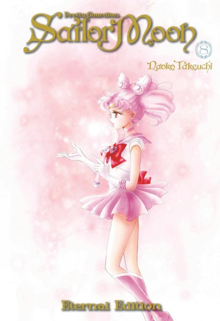 Book cover of: Sailor Moon Eternal Edition 8. By: 武内 直子