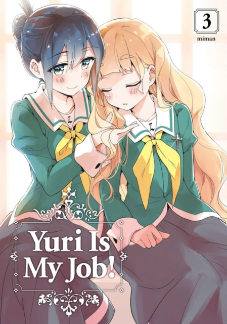 Book cover of: Yuri Is My Job! 3. By: Miman