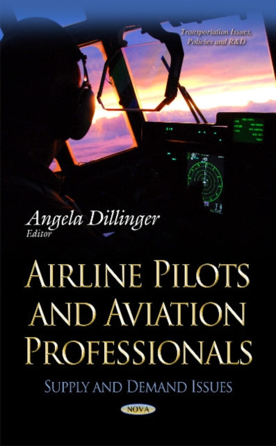 Book cover of: Airline Pilots & Aviation Professionals. By: Angela Dillinger