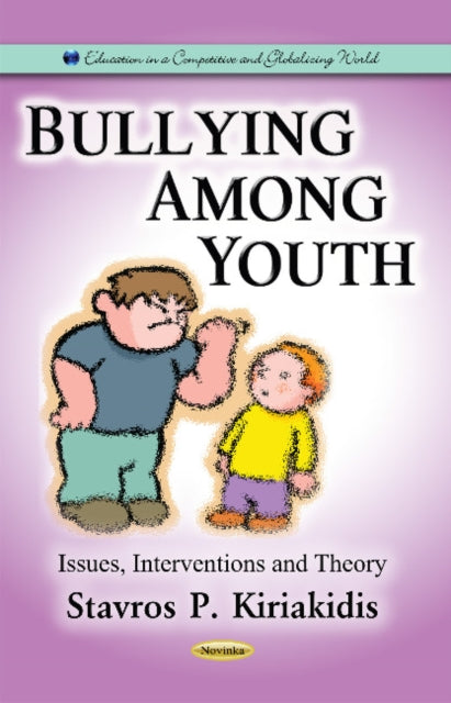 Book cover of: Bullying Among Youth. By: Stavros P. Kiriakidis