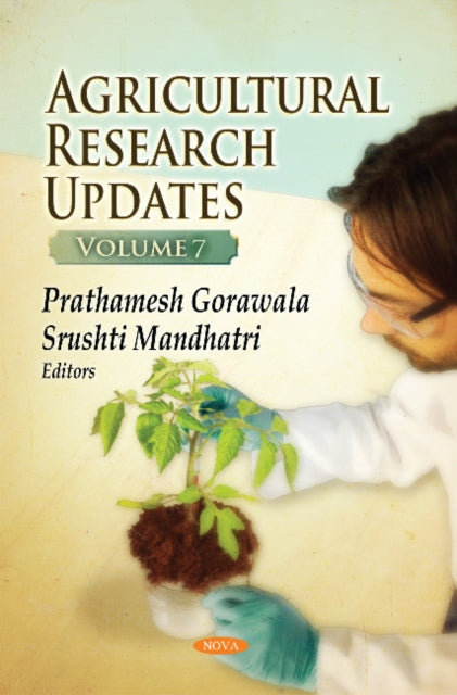Book cover of: Agricultural Research Updates. Volume 7. By: Prathamesh Gorawala
