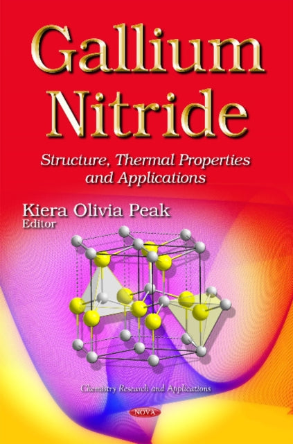 Book cover of: Gallium Nitride. By: Kiera Olivia Peak