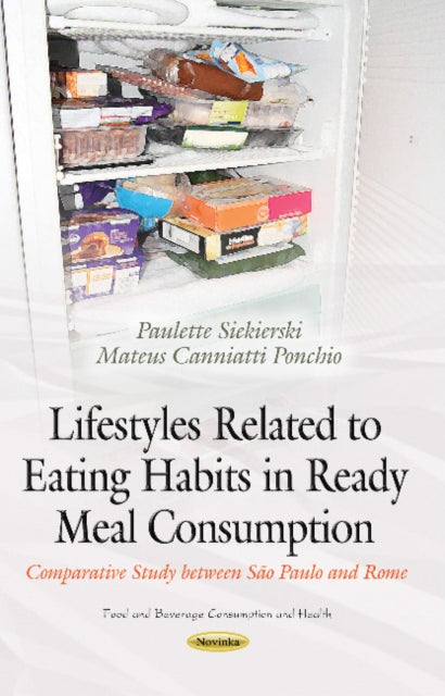 Book cover of: Lifestyles Related to Eating Habits in Ready Meal Consumption. By: Paulette Siekierski