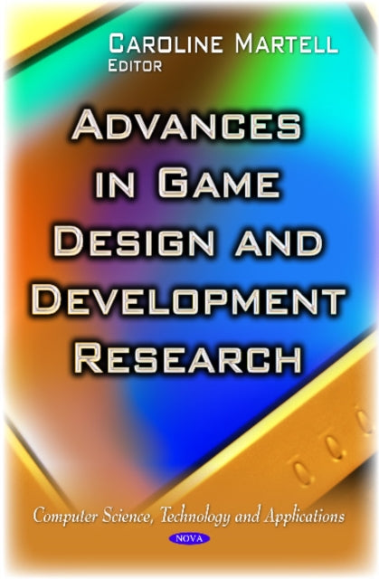 Book cover of: Advances in Game Design and Development Research. By: Caroline Martell