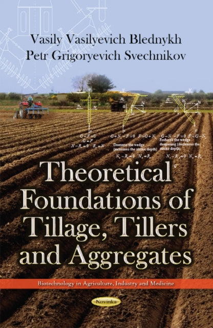 Book cover of: Theoretical Foundations of Tillage, Tillers & Aggregates. By: Vasily Vasilyevich Blednykh