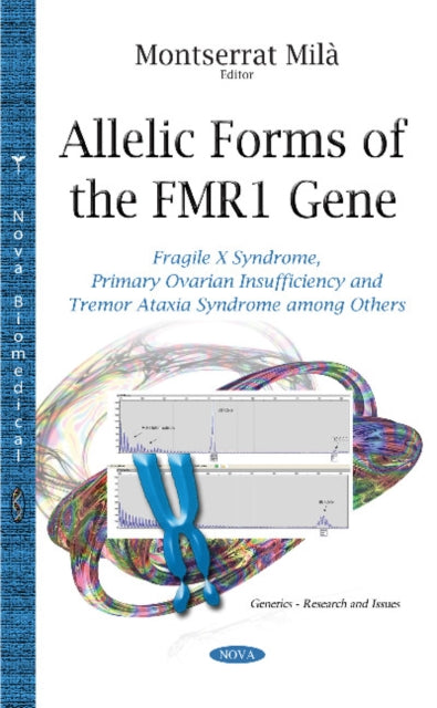 Book cover of: Allelic Forms of the FMR1 Gene. By: Montserrat Milà