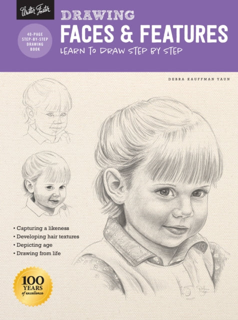 Drawing: Faces & Features, Learn to draw step by step 9781633227835 Debra Kauffman Yaun
