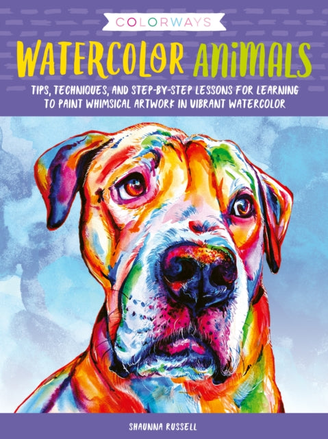 Book cover of: Colorways: Watercolor Animals. By: Shaunna Russell