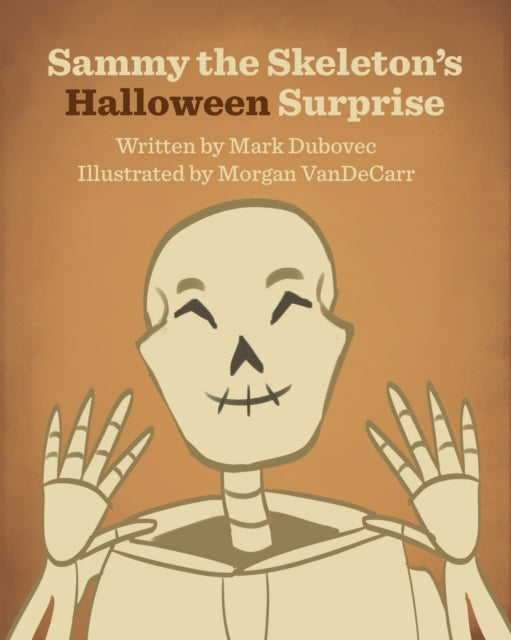 Book cover of: Sammy the Skeleton's Halloween Surprise
