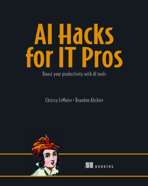 AI for Everyday IT 9781633436428 CHRISSY LEMAIRE