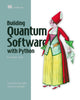 Book cover of: Building Quantum Software with Python: A developer’s guide. By: CONSTANTIN GONCIULEA