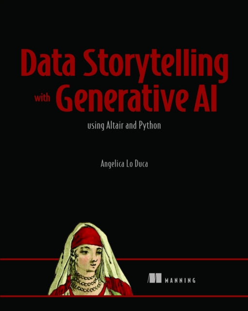 Book cover of: Data Storytelling with Generative AI. By: DUCA, ANGELICA