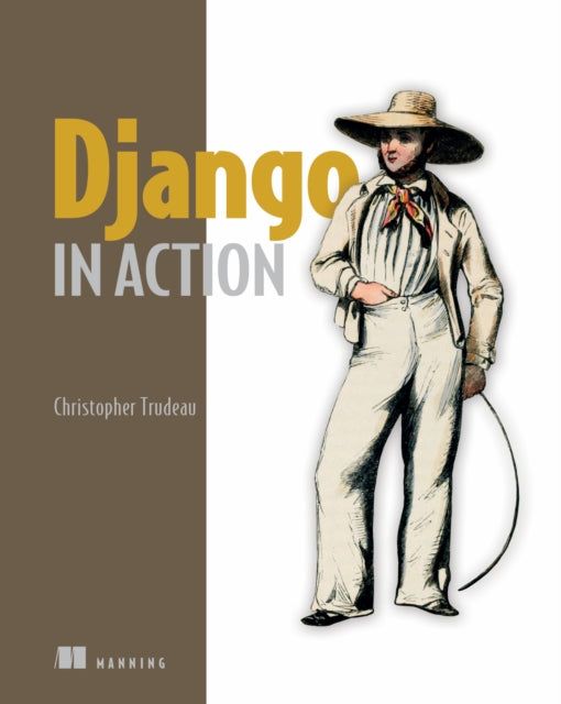 Book cover of: Django in Action. By: CHRISTOPHER TRUDEAU