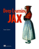 Book cover of: Deep Learning with JAX. By: GRIGORY SAPUNOV