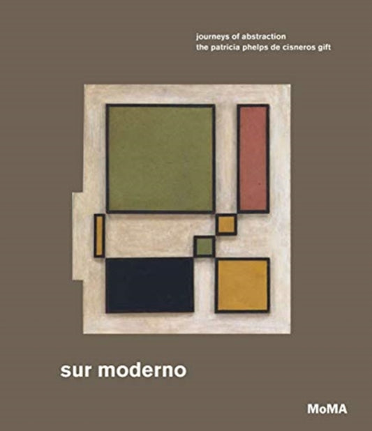 Book cover of: Sur moderno: Journeys of Abstraction. By: Ines Katzenstein