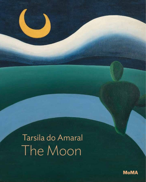 Book cover of: Tarsila do Amaral: The Moon. By: Tarsila do Amaral