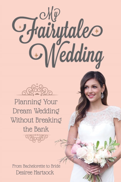 Book cover of: My Fairytale Wedding. By: Desiree Hartsock