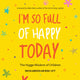 Book cover of: I'm So Full of Happy Today. By: Moira Tuffy