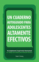 Book cover of: Un Cuaderno Autoguiado Para Adolescentes Altamente Efectivos. By: Sean Covey