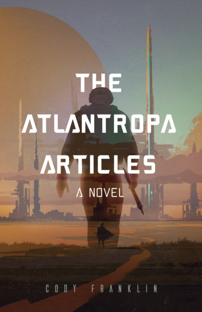 Book cover of: Atlantropa Articles. By: Cody Franklin