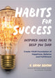 Book cover of: Habits for Success. By: G. Brian Benson