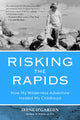 Book cover of: Risking the Rapids. By: Irene O'Garden