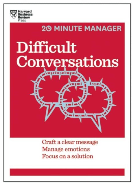 Book cover of: Difficult Conversations (HBR 20-Minute Manager Series)
