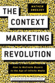 Book cover of: Context Marketing Revolution. By: Mathew Sweezey