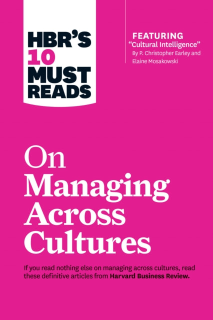 Book cover of: HBR's 10 Must Reads on Managing Across Cultures (with featured article "Cultural Intelligence" by P. Christopher Earley and Elaine Mosakowski). By: Harvard Business Review