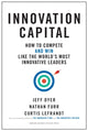 Book cover of: Innovation Capital. By: Jeff Dyer