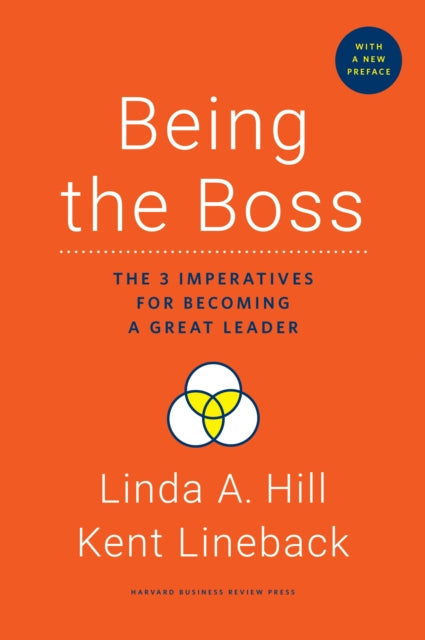Book cover of: Being the Boss, with a New Preface. By: Linda A. Hill