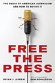 Book cover of: Free the Press. By: Brian J. Karem