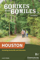 Book cover of: 60 Hikes Within 60 Miles: Houston. By: Laurie Roddy