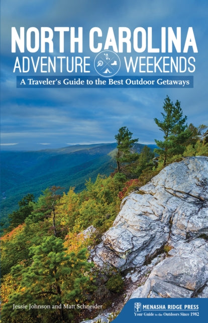 Book cover of: North Carolina Adventure Weekends. By: Jessie Johnson