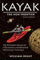 Book cover of: Kayak: The New Frontier. By: William Nealy