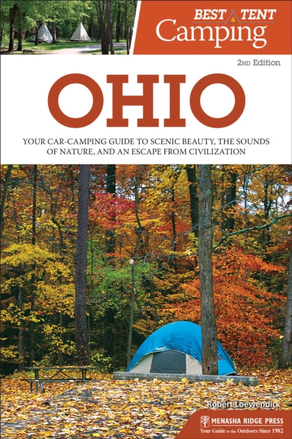 Book cover of: Best Tent Camping: Ohio. By: Robert Loewendick
