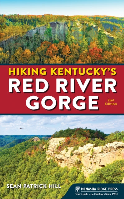 Book cover of: Hiking Kentucky's Red River Gorge. By: Sean Patrick Hill