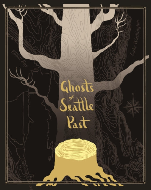 Book cover of: Ghosts of Seattle Past. By: Jaimee Garbacik