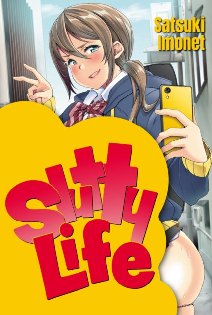 Book cover of: Slutty Life. By: Satsuki Imonet