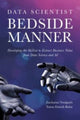 Book cover of: Data Scientist Bedside Manner. By: Zacharias Voulgaris