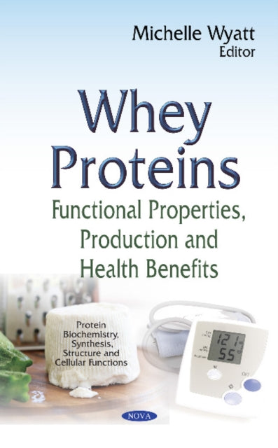 Book cover of: Whey Proteins. By: Michelle Wyatt