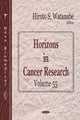 Book cover of: Horizons in Cancer Research. By: Hiroto S. Watanabe