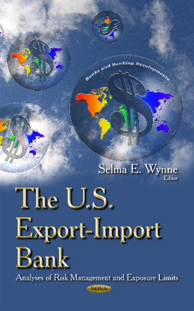 Book cover of: U.S. Export-Import Bank. By: Selma E. Wynne