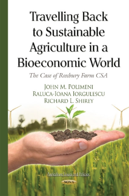 Travelling Back to Sustainable Agriculture in a Bioeconomic World