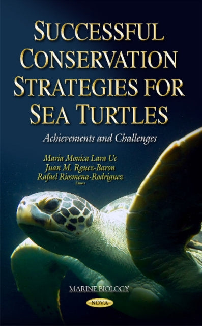 Book cover of: Successful Conservation Strategies for Sea Turtles. By: Monica Lara Uc