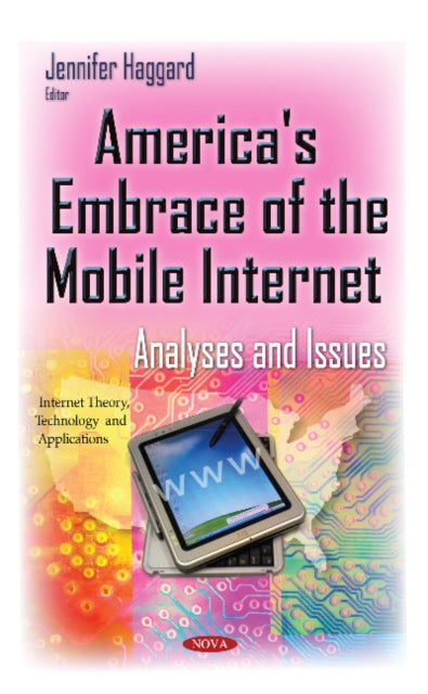 Book cover of: America's Embrace of the Mobile Internet. By: Jennifer Haggard