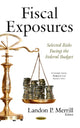 Book cover of: Fiscal Exposures. By: Landon P. Merrill