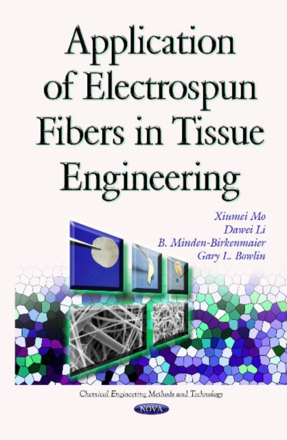 Book cover of: Application of Electrospun Fibers in Tissue Engineering. By: Xiumei Mo